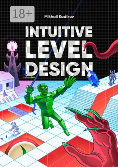 Скачать книгу Intuitive level design