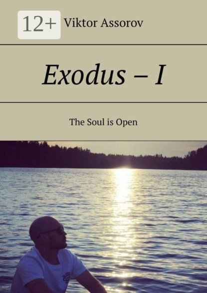 Скачать книгу Exodus – I. The Soul is Open