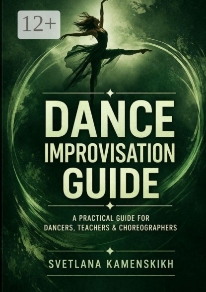 Скачать книгу Dance improvisation guide