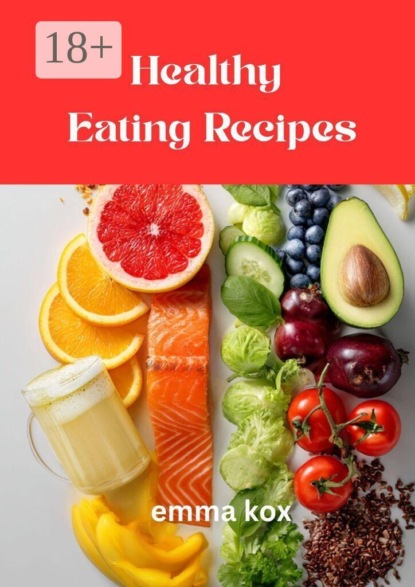 Скачать книгу Healthy eating recipies