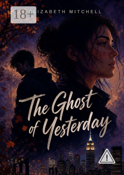 Скачать книгу The Ghost of Yesterday