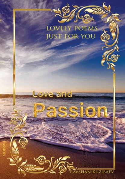 Love and Passion. Lovely poems just for you