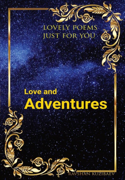 Love and Adventures. Lovely poems just for you