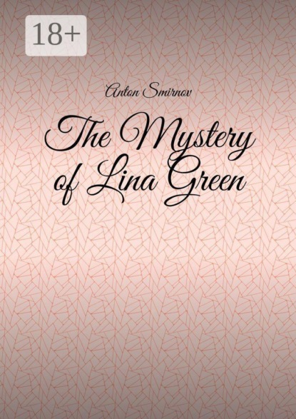 Скачать книгу The Mystery of Lina Green