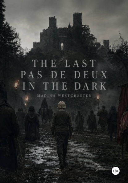 Скачать книгу The Last Pas de Deux in the Dark
