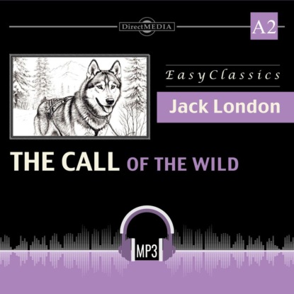 Скачать книгу Зов предков. А2. The Call of the Wild : А2 