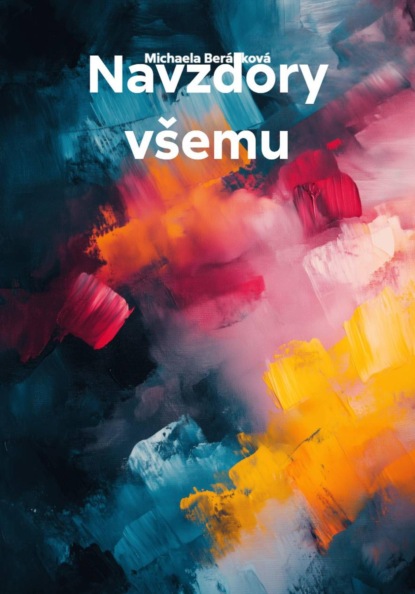 Скачать книгу Navzdory všemu
