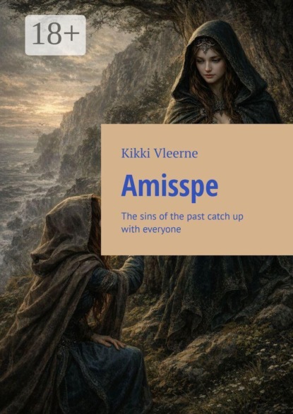 Скачать книгу Amisspe. The sins of the past catch up with everyone