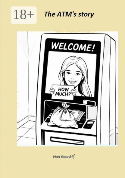 Скачать книгу The ATM’s Story