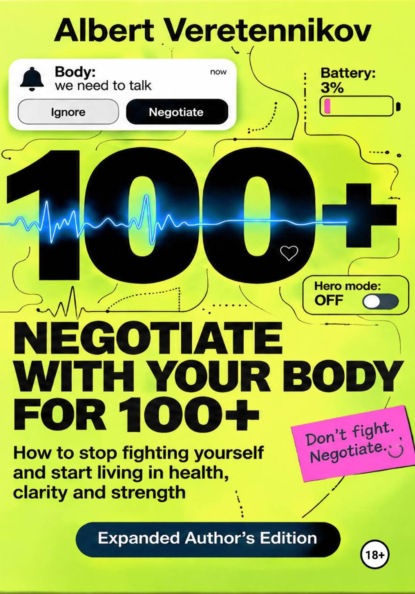 Negotiate with Your Body for 100+