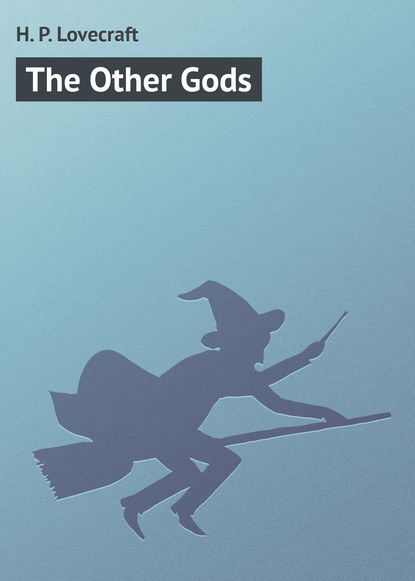 Скачать книгу The Other Gods
