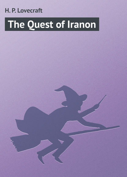 Скачать книгу The Quest of Iranon