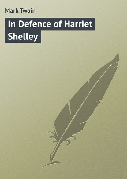 Скачать книгу In Defence of Harriet Shelley