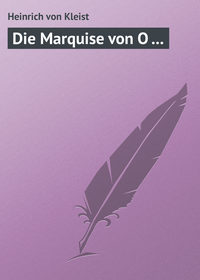Die Marquise von O …