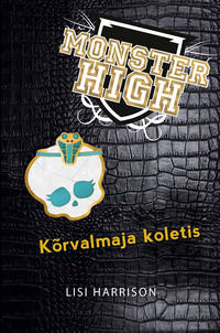 Monster High. Kõrvalmaja koletis