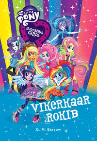 Equestria Girls. Vikerkaar rokib