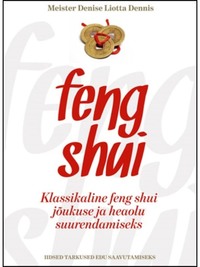 Klassikaline feng shui jõukuse ja heaolu suurendamiseks