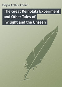 The Great Keinplatz Experiment and Other Tales of Twilight and the Unseen