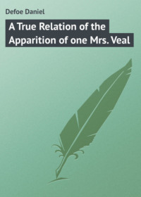 A True Relation of the Apparition of one Mrs. Veal