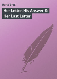 Her Letter, His Answer &amp; Her Last Letter