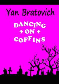 Dancing on Coffins. Black comedy