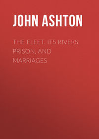 The Fleet. Its Rivers, Prison, and Marriages