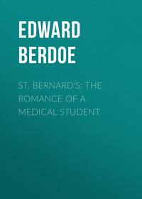 St. Bernard's: The Romance of a Medical Student