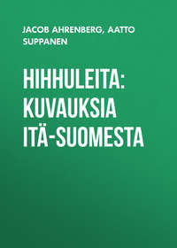 Hihhuleita: Kuvauksia Itä-Suomesta