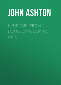 Hyde Park from Domesday-book to Date