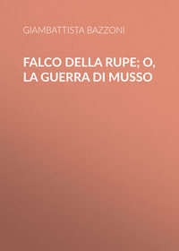 Falco della rupe; O, La guerra di Musso