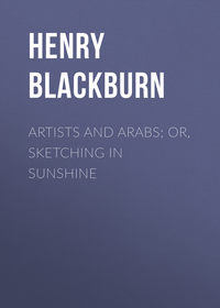 Artists and Arabs; Or, Sketching in Sunshine