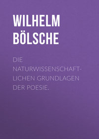 Die naturwissenschaftlichen Grundlagen der Poesie.