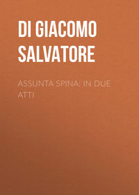 Assunta Spina: In due atti