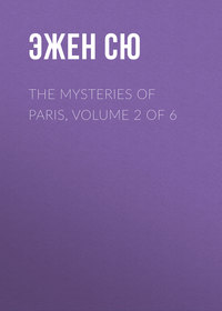 The Mysteries of Paris, Volume 2 of 6