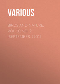 Birds and Nature, Vol 10 No. 2 [September 1901]