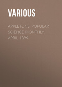 Appletons&apos; Popular Science Monthly, April 1899