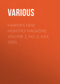 Harper&apos;s New Monthly Magazine, Volume 1, No. 2, July, 1850.