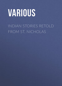 Indian Stories Retold From St. Nicholas