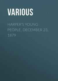 Harper&apos;s Young People, December 23, 1879