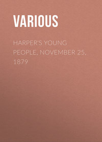 Harper&apos;s Young People, November 25, 1879