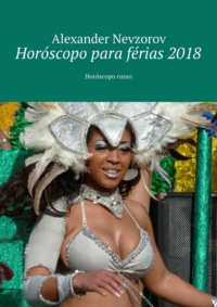 Horóscopo para férias 2018. Horóscopo russo