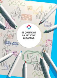 25 Questions on Initiative Budgeting: manual