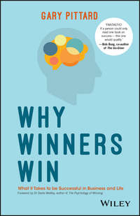 Why Winners Win. What it Takes to be Successful in Business and Life