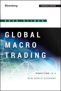 Global Macro Trading. Profiting in a New World Economy