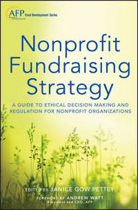 Nonprofit Fundraising Strategy. A Guide to Ethical Decision Making and Regulation for Nonprofit Organizations