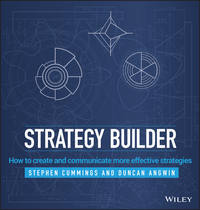 Strategy Builder. How to Create and Communicate More Effective Strategies