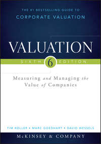 Valuation. Measuring and Managing the Value of Companies