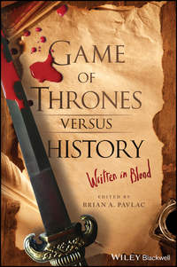 Game of Thrones versus History. Written in Blood