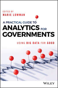 A Practical Guide to Analytics for Governments. Using Big Data for Good