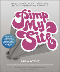 Pimp My Site. The DIY Guide to SEO, Search Marketing, Social Media and Online PR